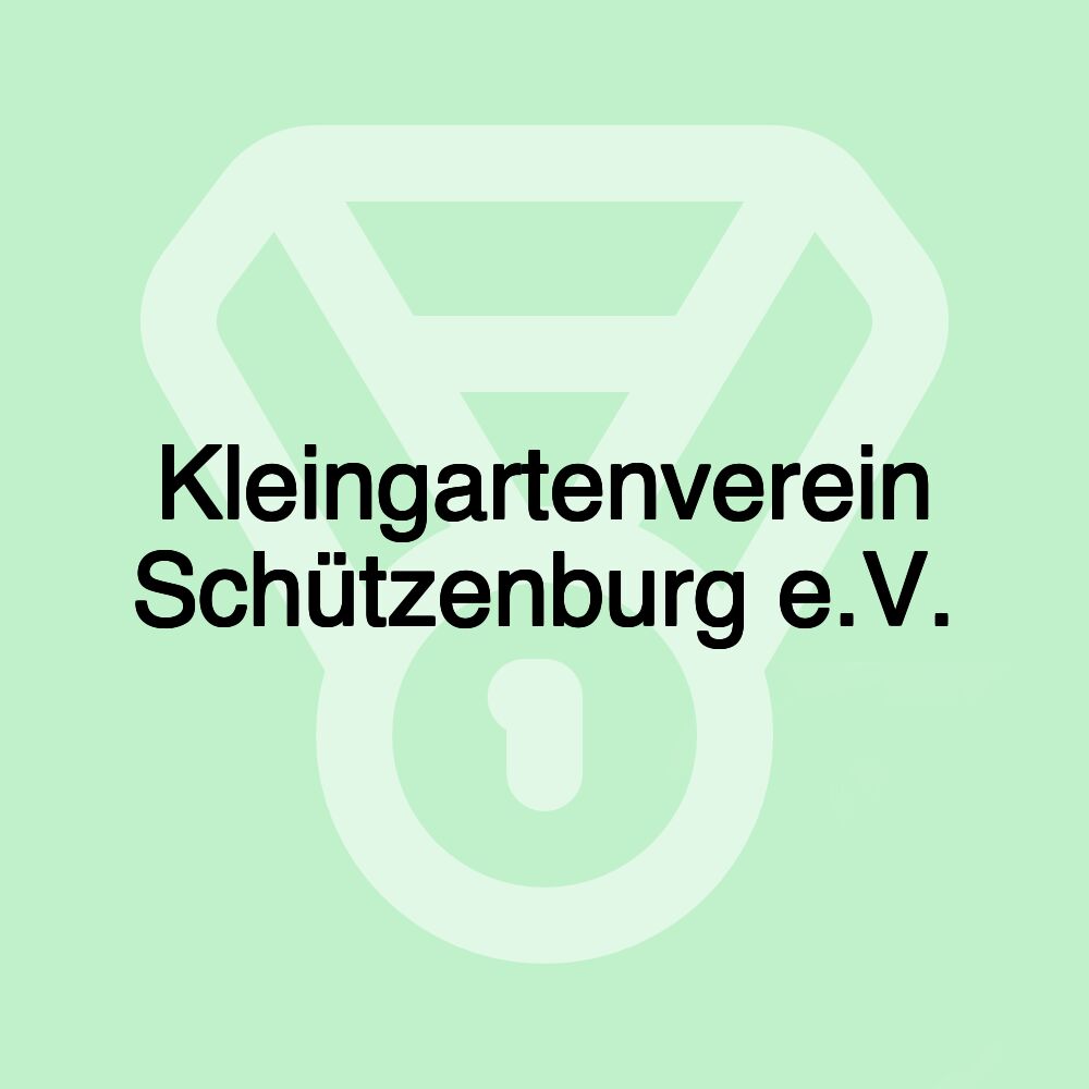 Kleingartenverein Schützenburg e.V.