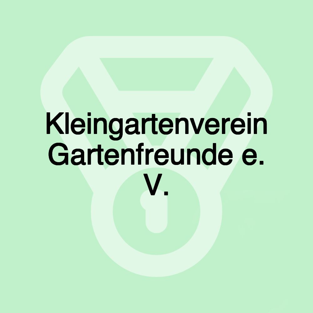 Kleingartenverein Gartenfreunde e. V.