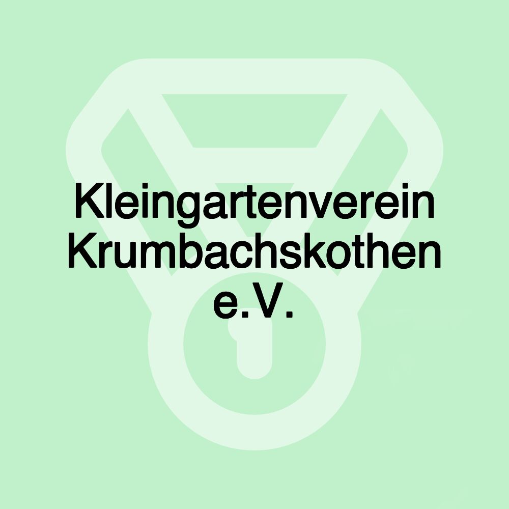 Kleingartenverein Krumbachskothen e.V.