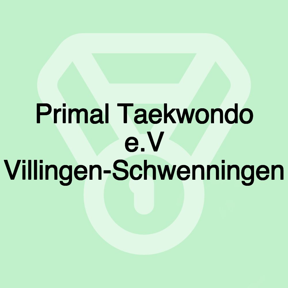 Primal Taekwondo e.V Villingen-Schwenningen