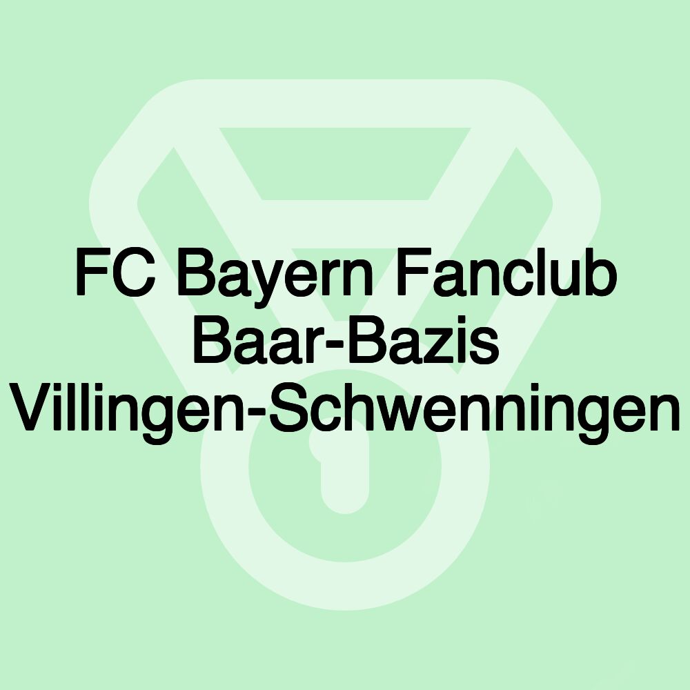 FC Bayern Fanclub Baar-Bazis Villingen-Schwenningen