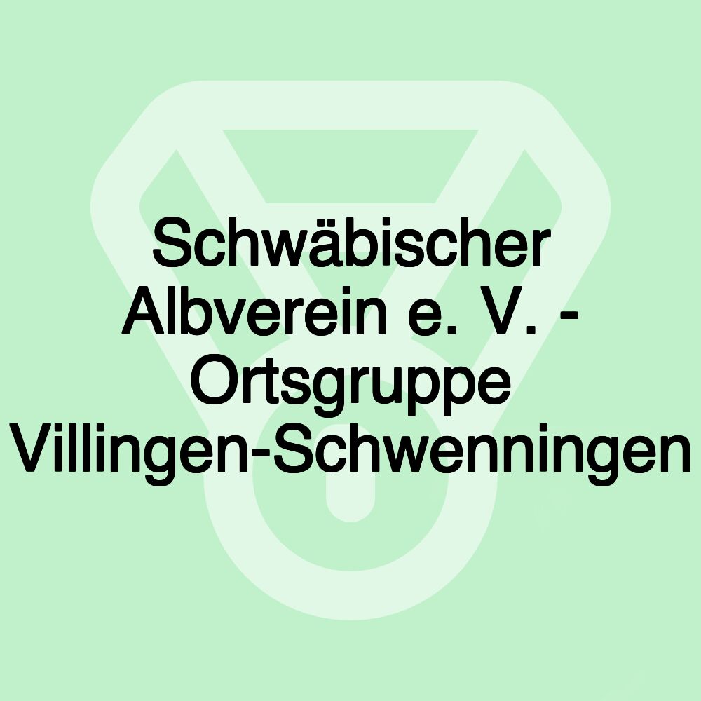 Schwäbischer Albverein e. V. - Ortsgruppe Villingen-Schwenningen