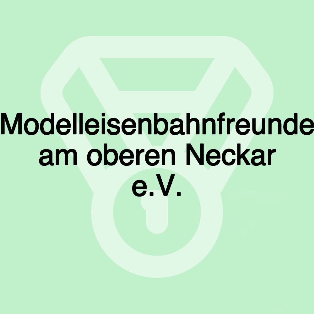 Modelleisenbahnfreunde am oberen Neckar e.V.