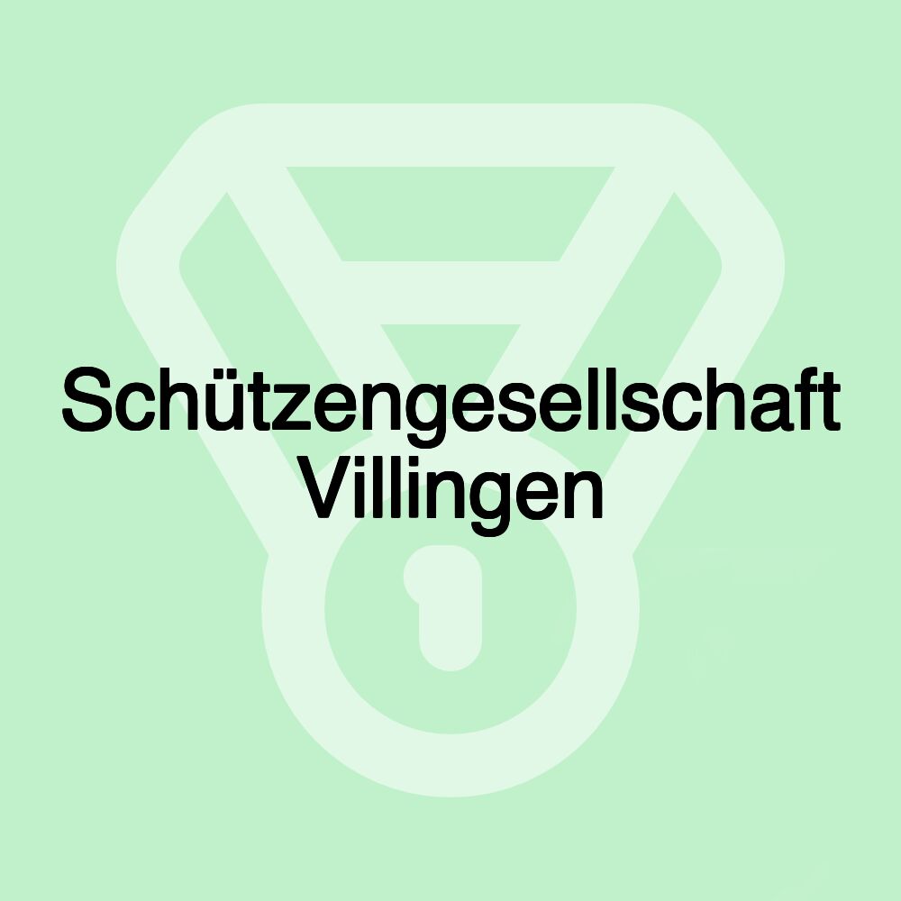 Schützengesellschaft Villingen