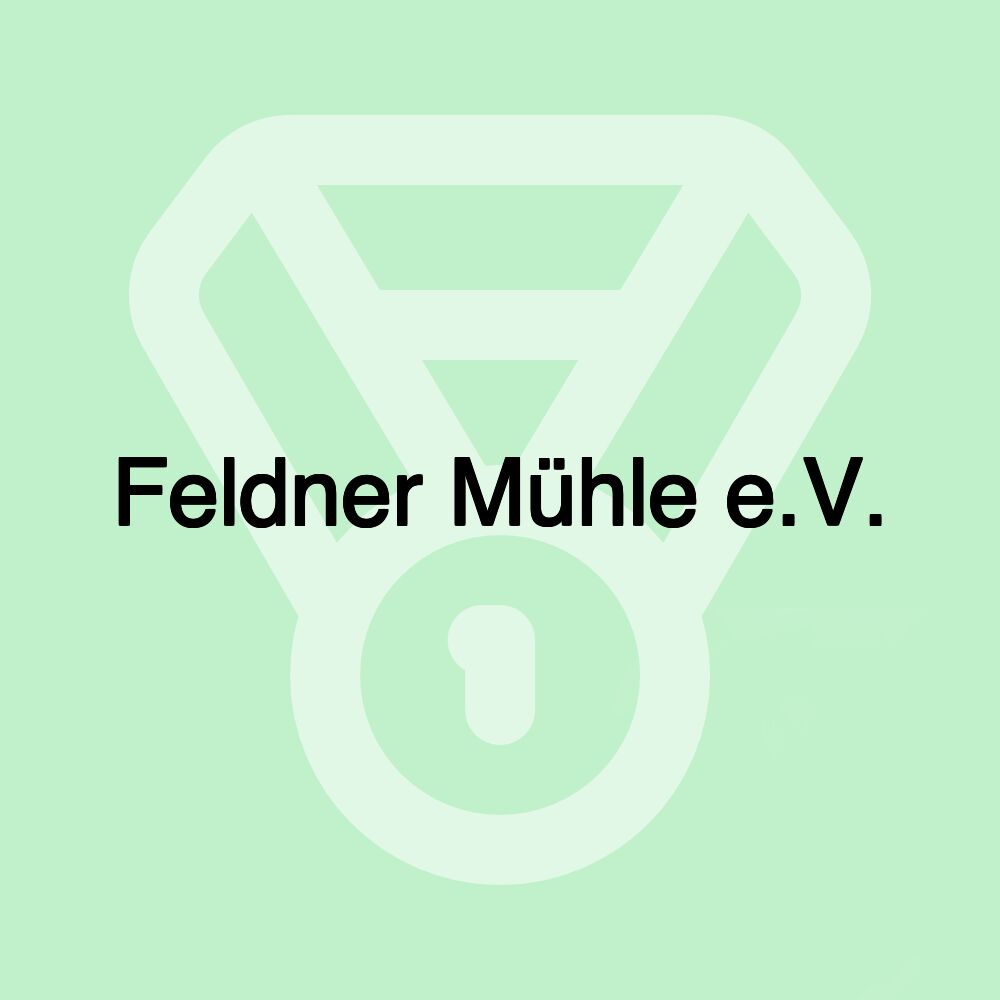 Feldner Mühle e.V.