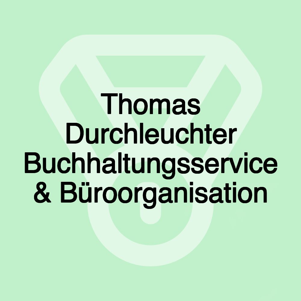 Thomas Durchleuchter Buchhaltungsservice & Büroorganisation