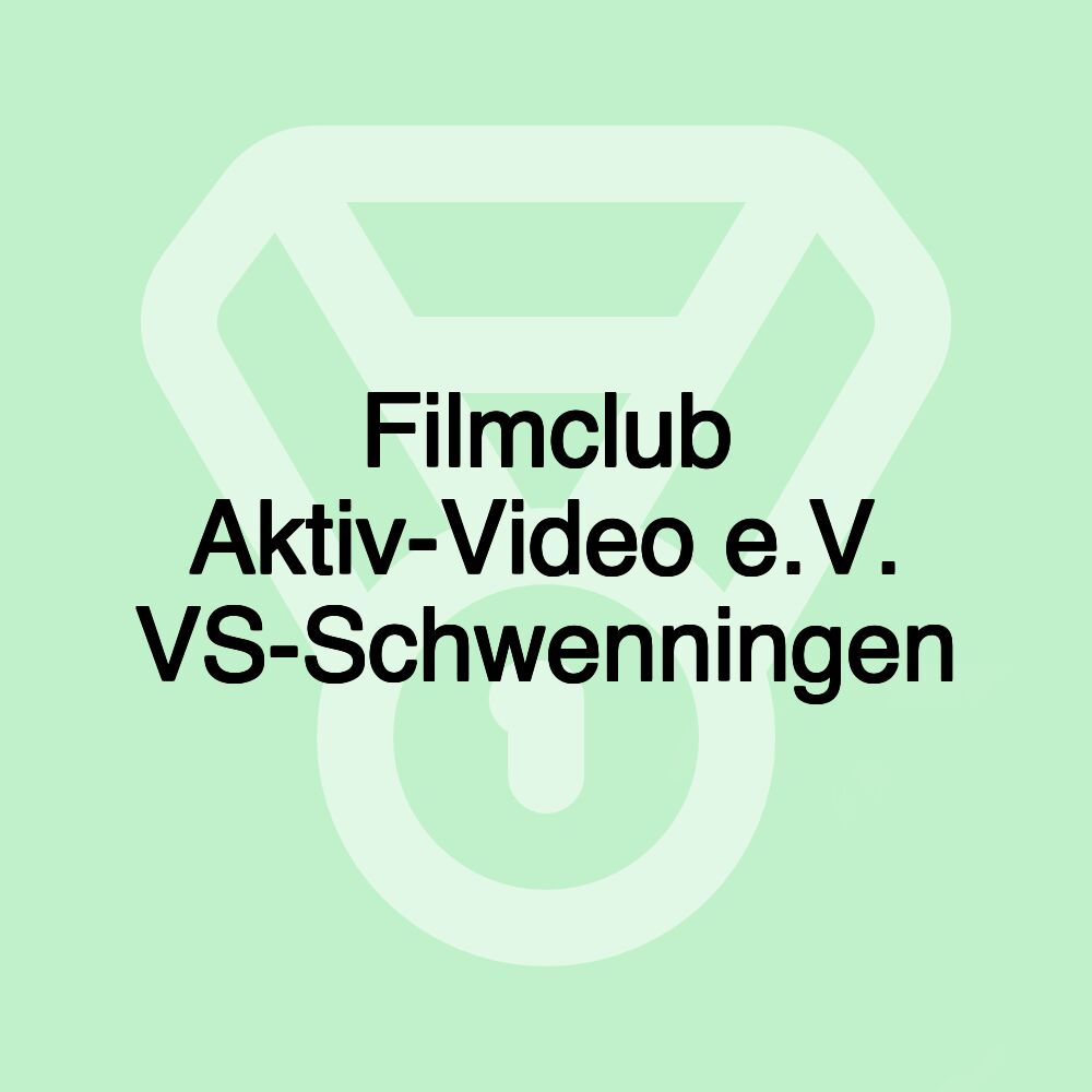 Filmclub Aktiv-Video e.V. VS-Schwenningen