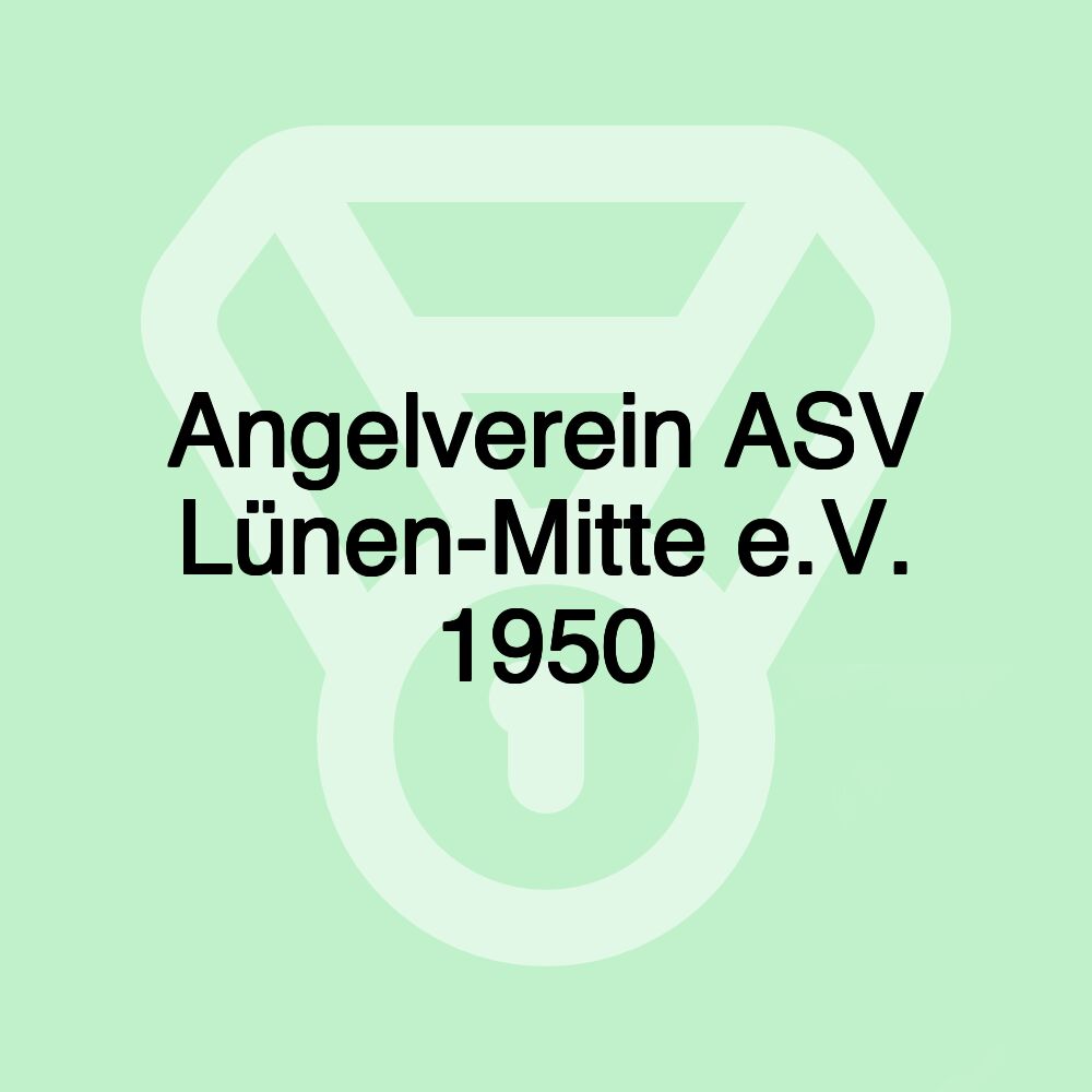 Angelverein ASV Lünen-Mitte e.V. 1950