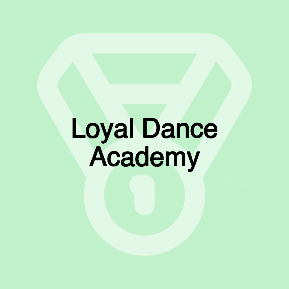 Loyal Dance Academy