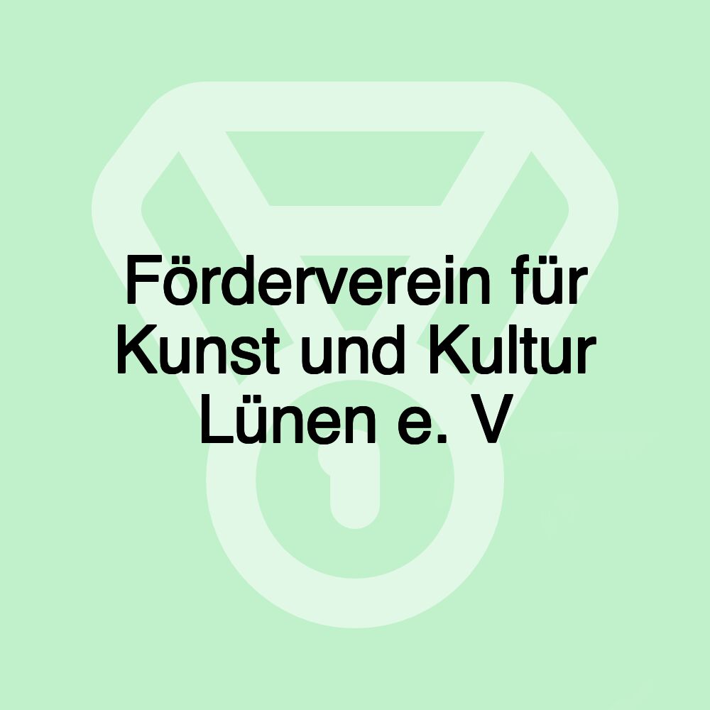 Förderverein für Kunst und Kultur Lünen e. V