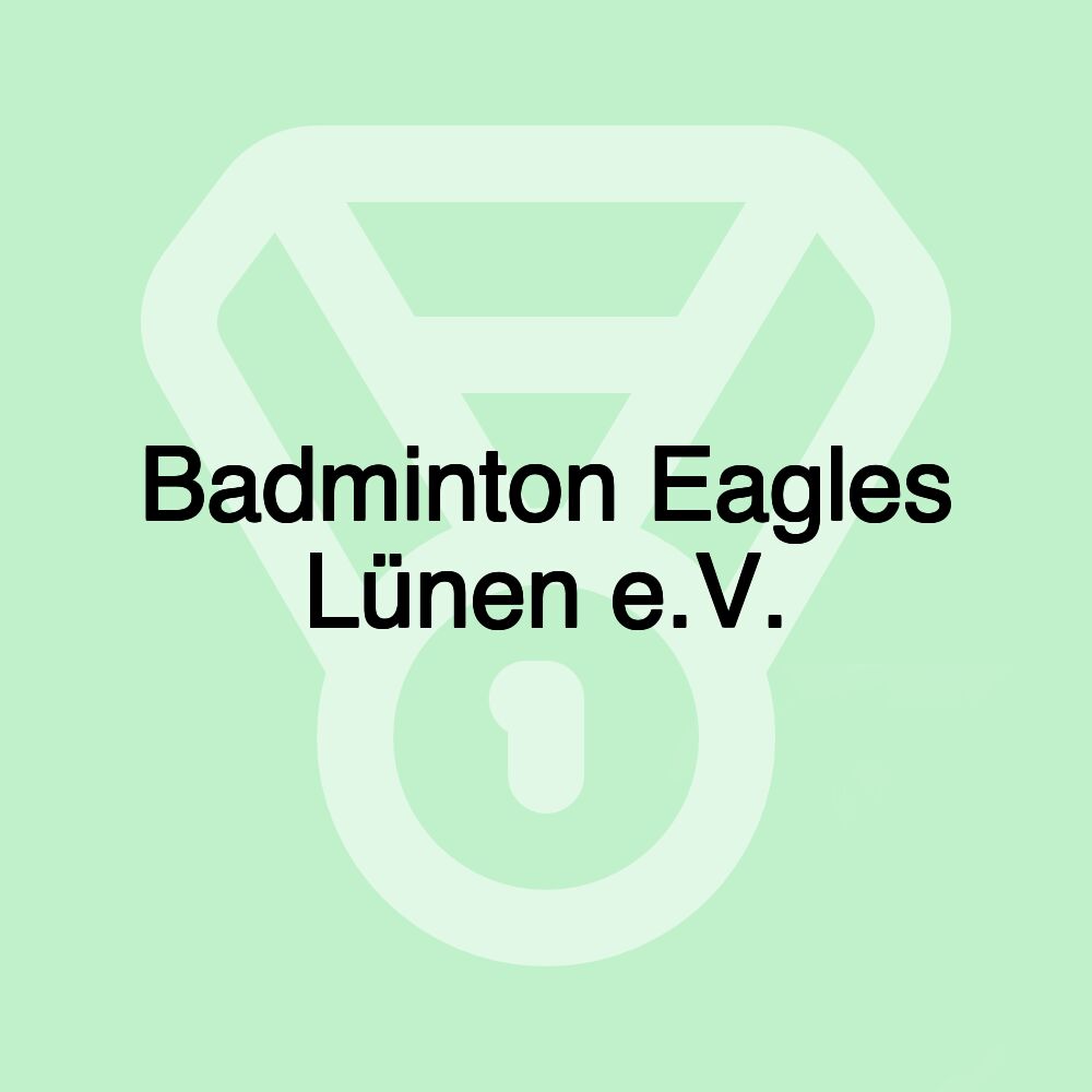 Badminton Eagles Lünen e.V.