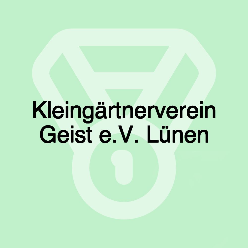 Kleingärtnerverein Geist e.V. Lünen