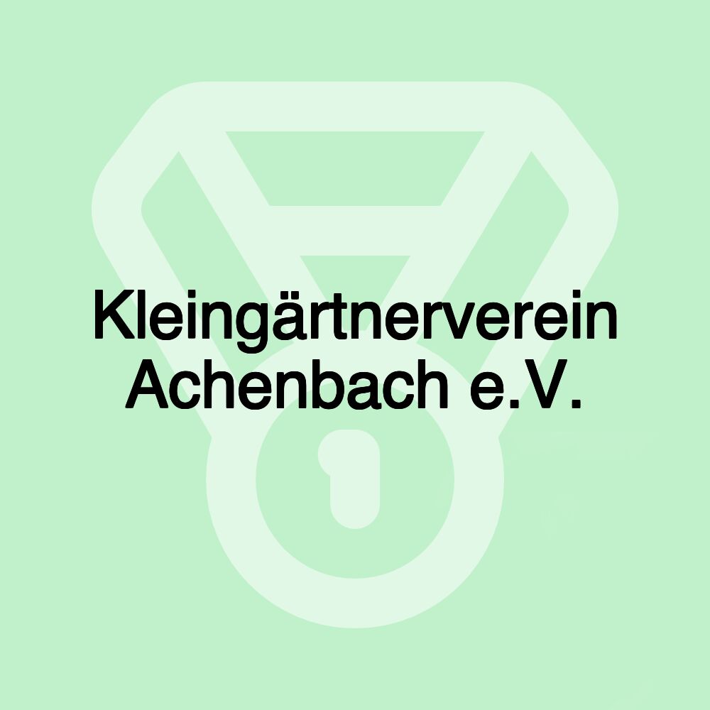 Kleingärtnerverein Achenbach e.V.