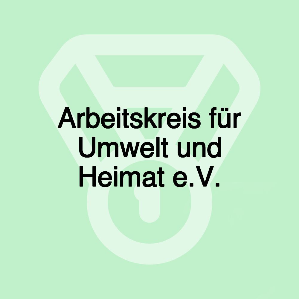 Arbeitskreis für Umwelt und Heimat e.V.