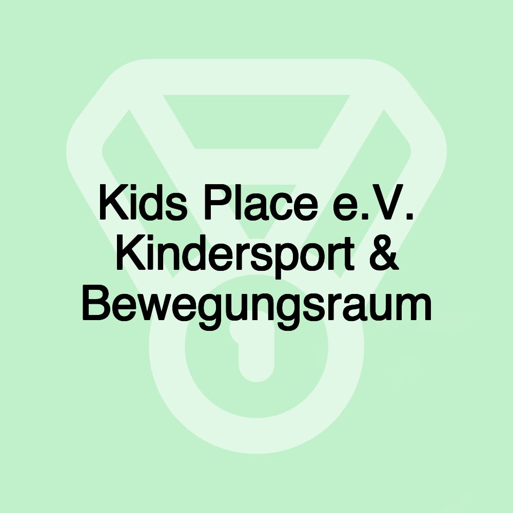 Kids Place e.V. Kindersport & Bewegungsraum