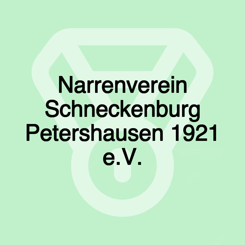 Narrenverein Schneckenburg Petershausen 1921 e.V.