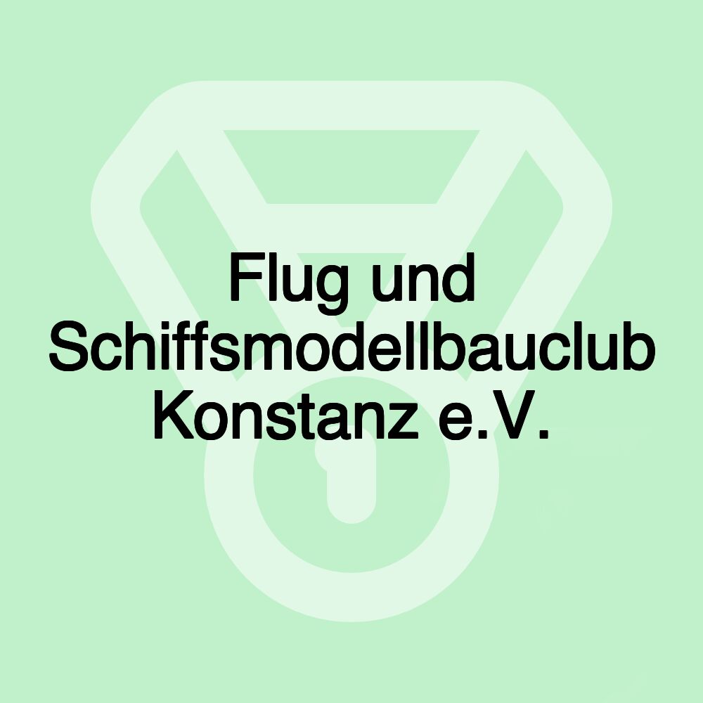 Flug und Schiffsmodellbauclub Konstanz e.V.