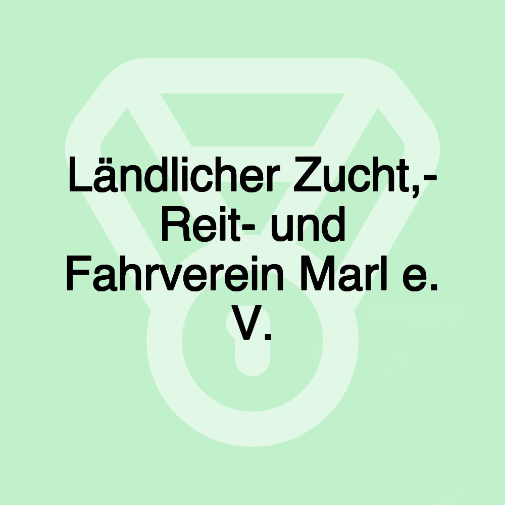 Ländlicher Zucht,- Reit- und Fahrverein Marl e. V.