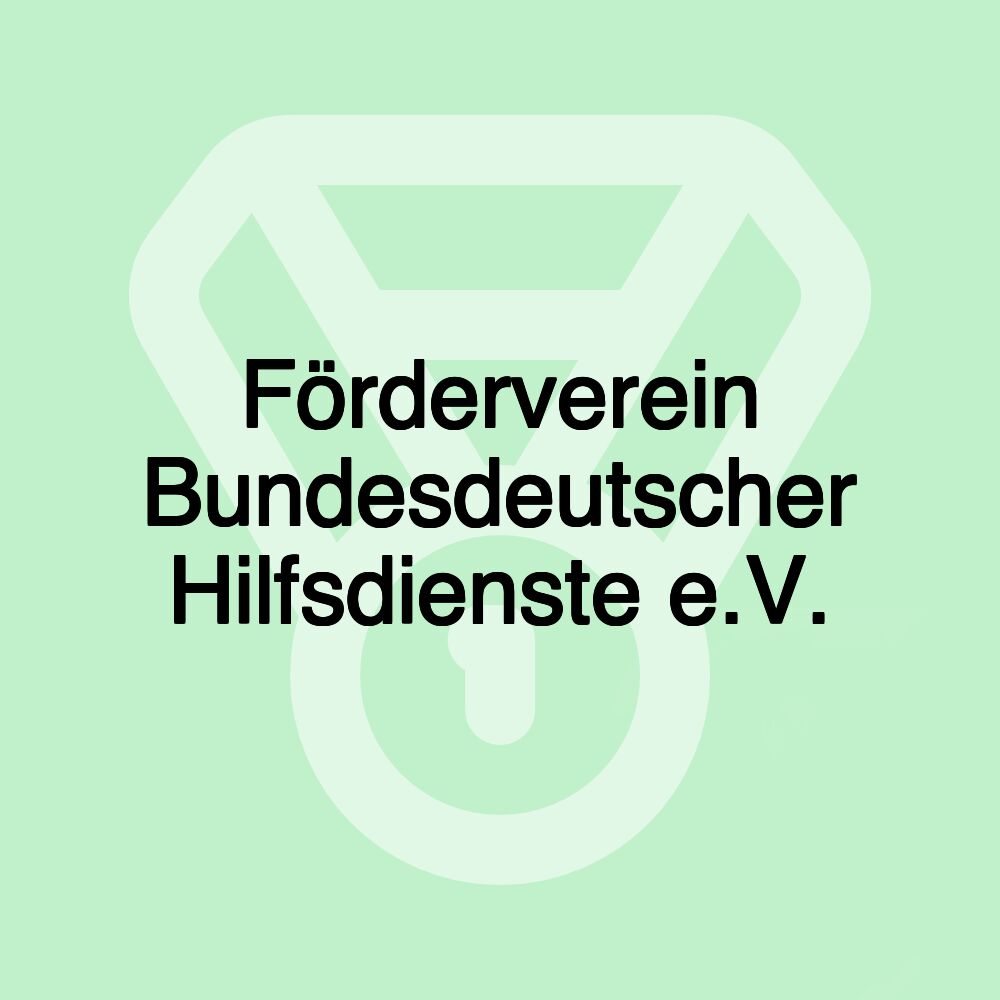 Förderverein Bundesdeutscher Hilfsdienste e.V.