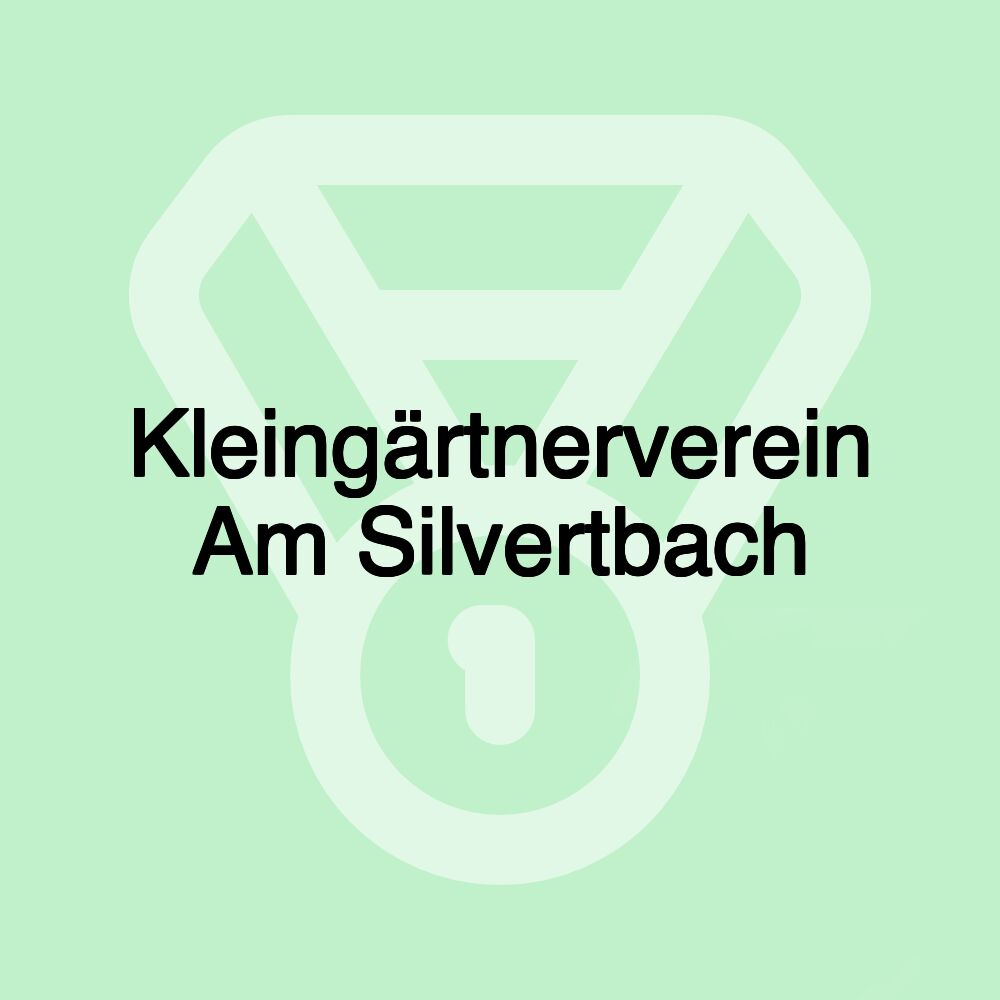 Kleingärtnerverein Am Silvertbach