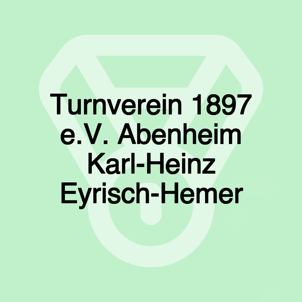 Turnverein 1897 e.V. Abenheim Karl-Heinz Eyrisch-Hemer