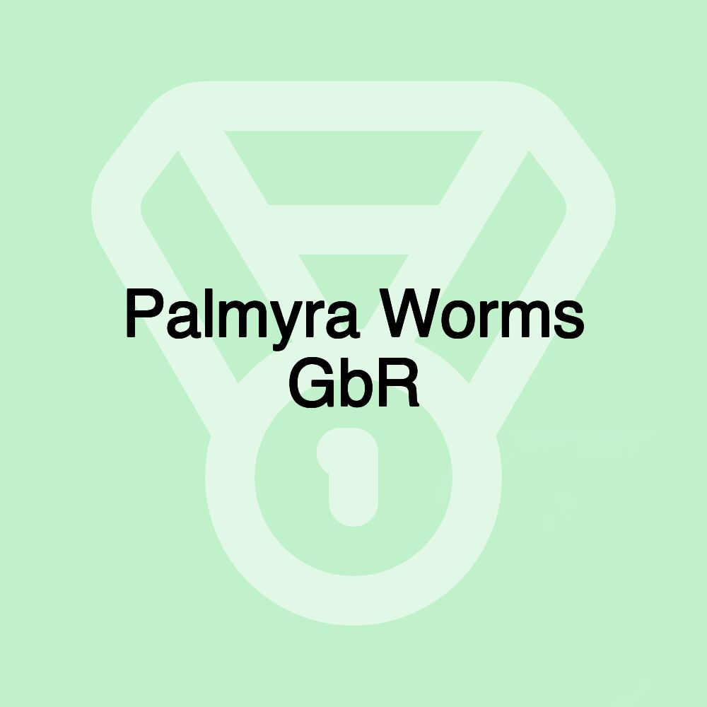 Palmyra Worms GbR