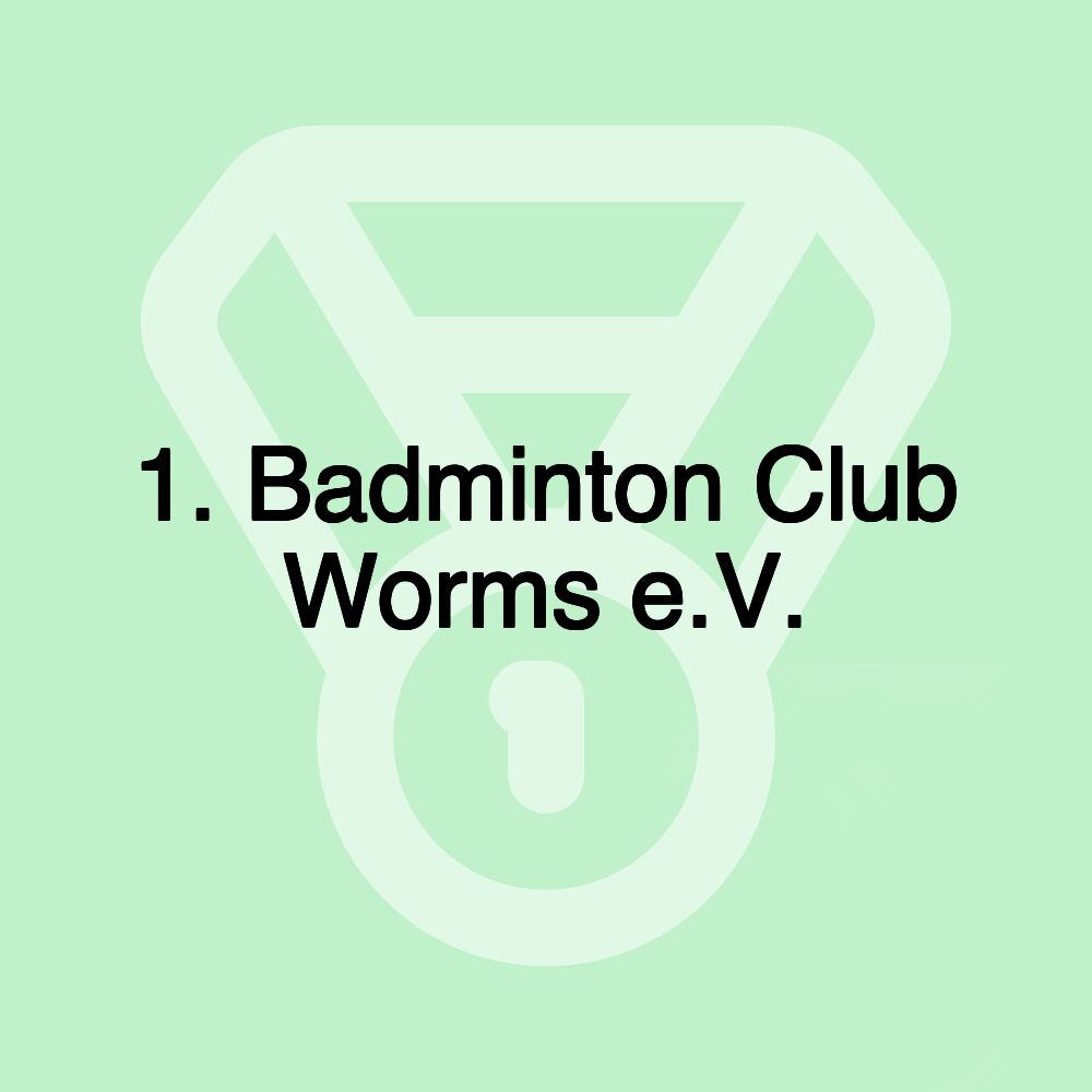 1. Badminton Club Worms e.V.