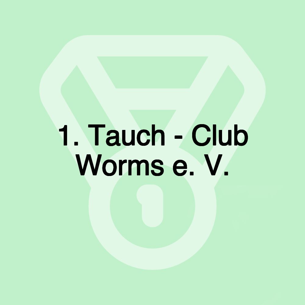 1. Tauch - Club Worms e. V.