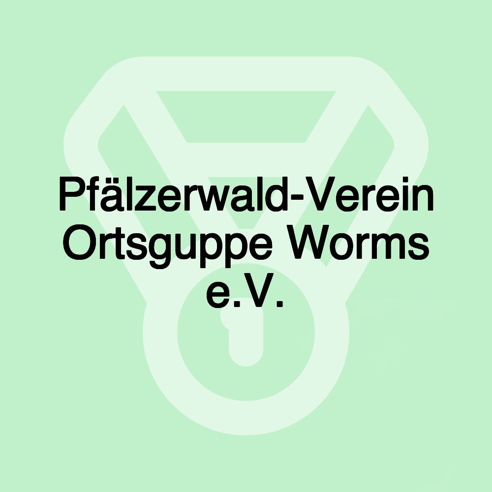 Pfälzerwald-Verein Ortsguppe Worms e.V.