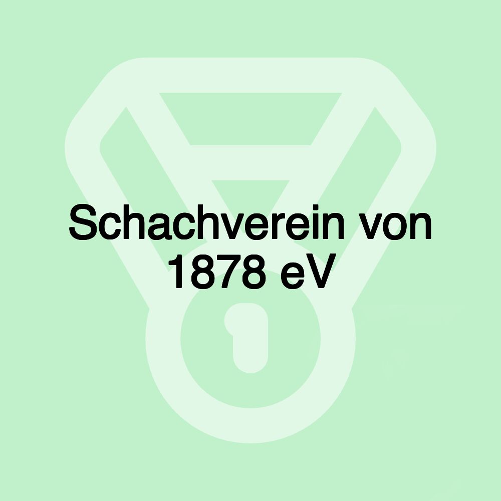 Schachverein von 1878 eV