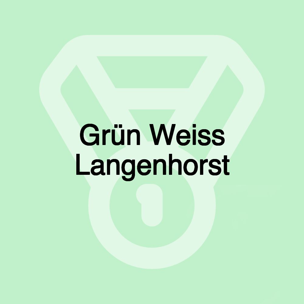 Grün Weiss Langenhorst