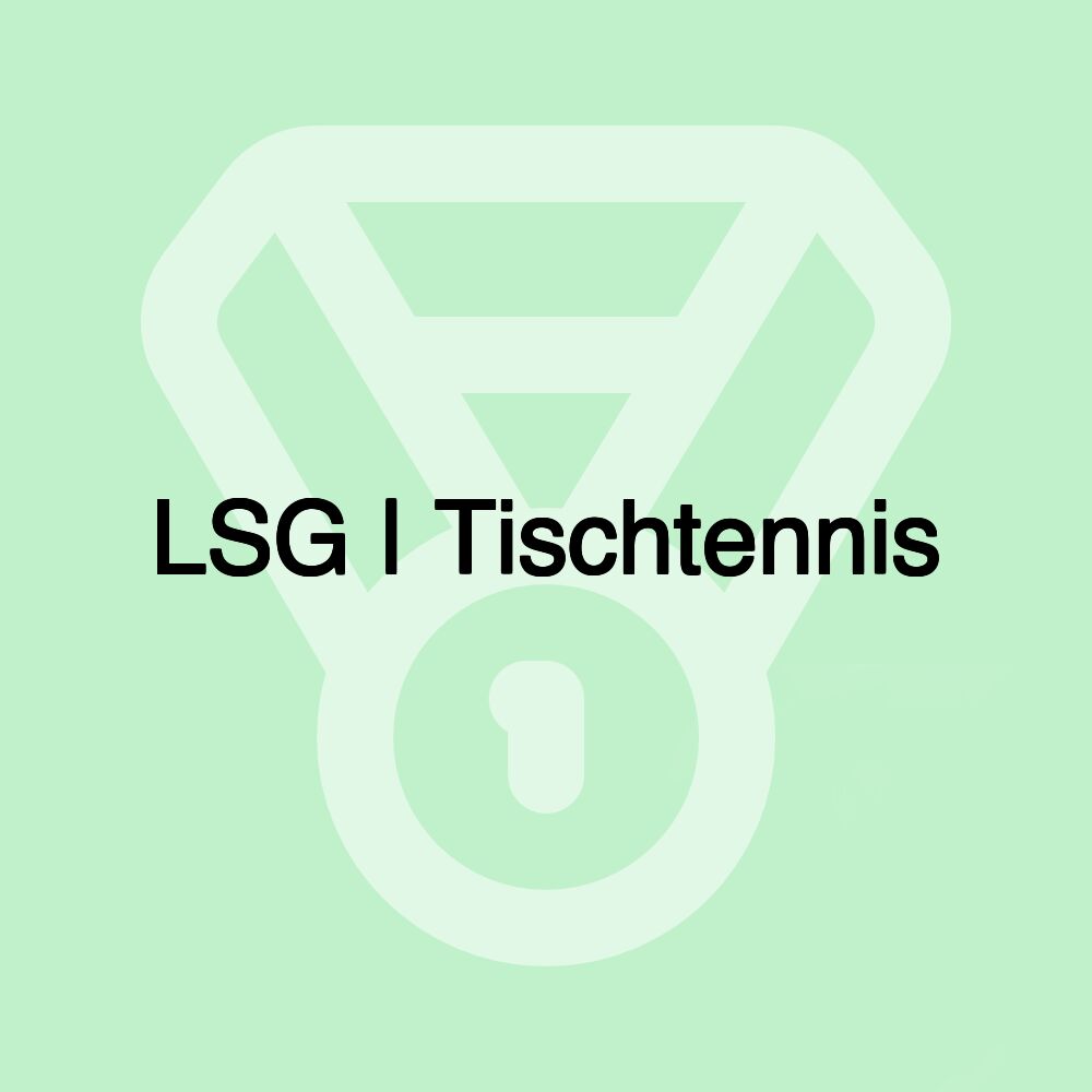 LSG | Tischtennis