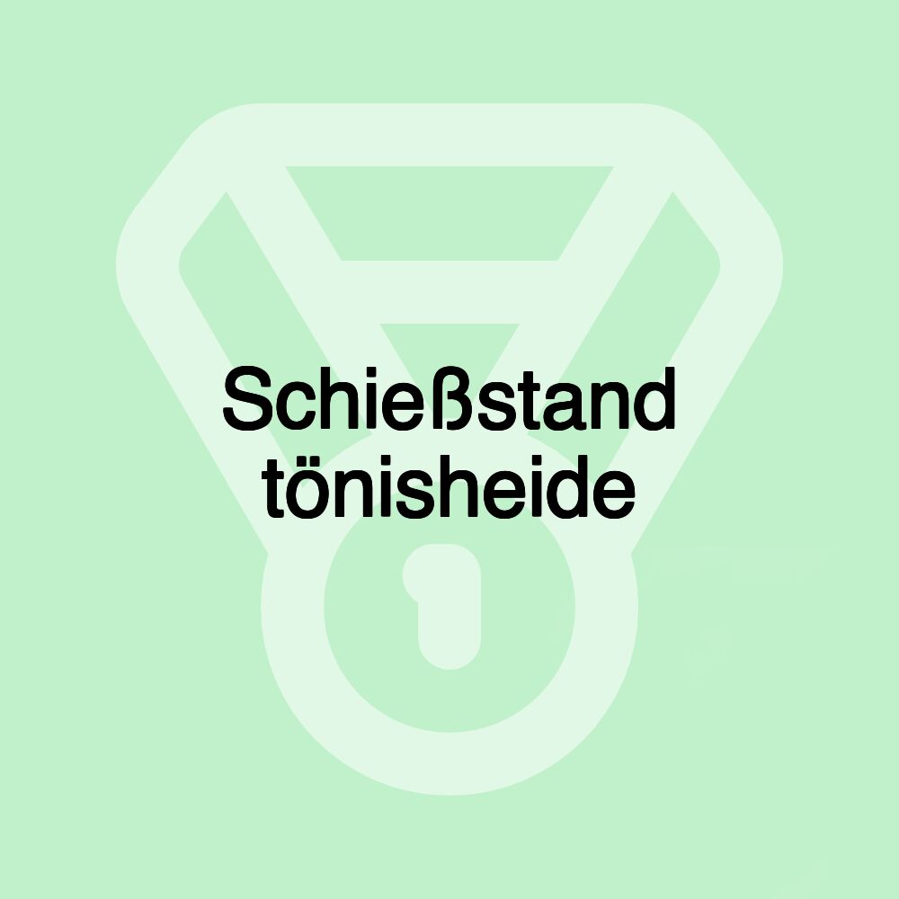 Schießstand tönisheide