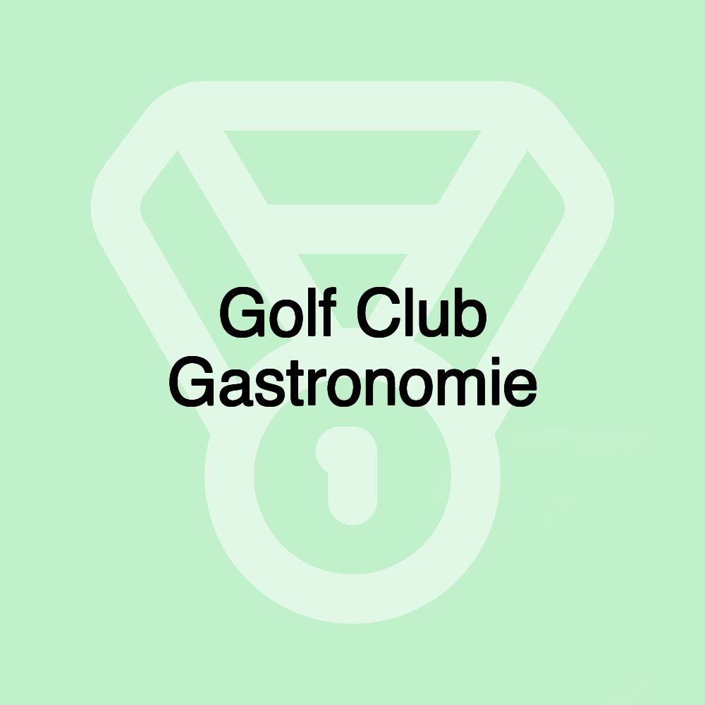 Golf Club Gastronomie