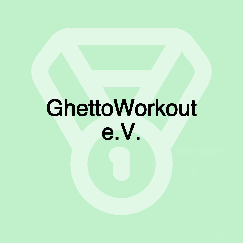 GhettoWorkout e.V.