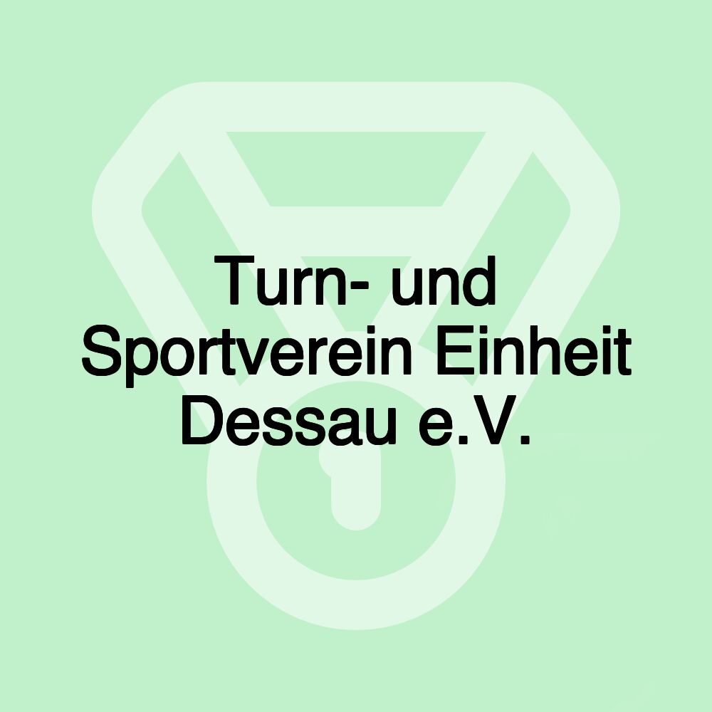 Turn- und Sportverein Einheit Dessau e.V.