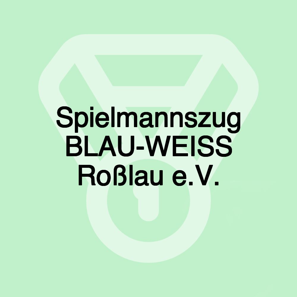 Spielmannszug BLAU-WEISS Roßlau e.V.