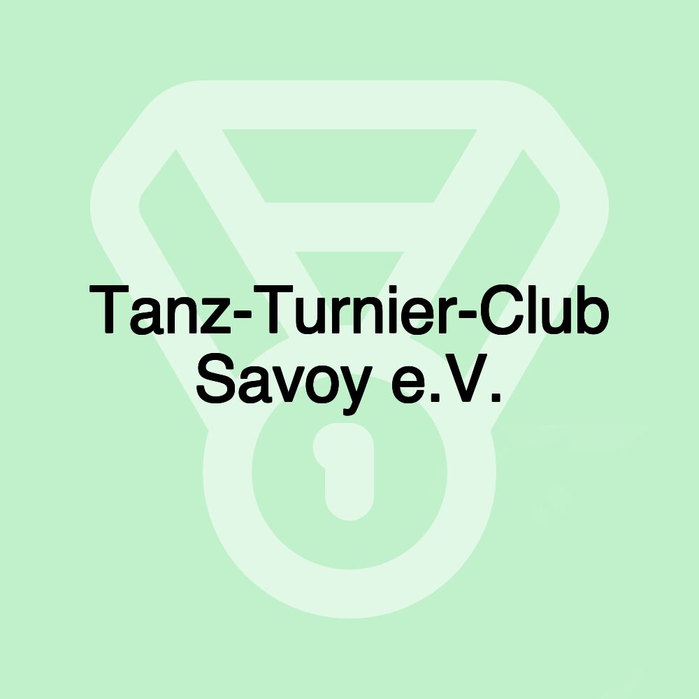 Tanz-Turnier-Club Savoy e.V.