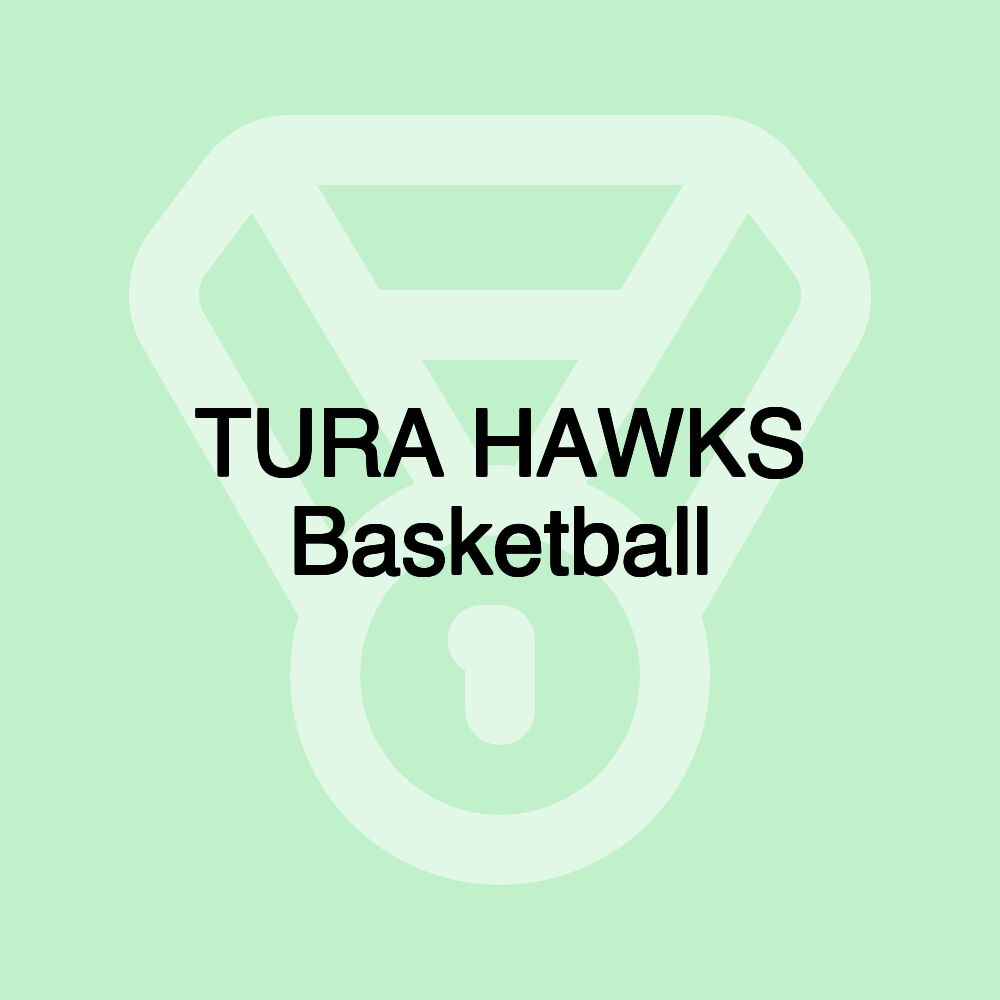 TURA HAWKS Basketball