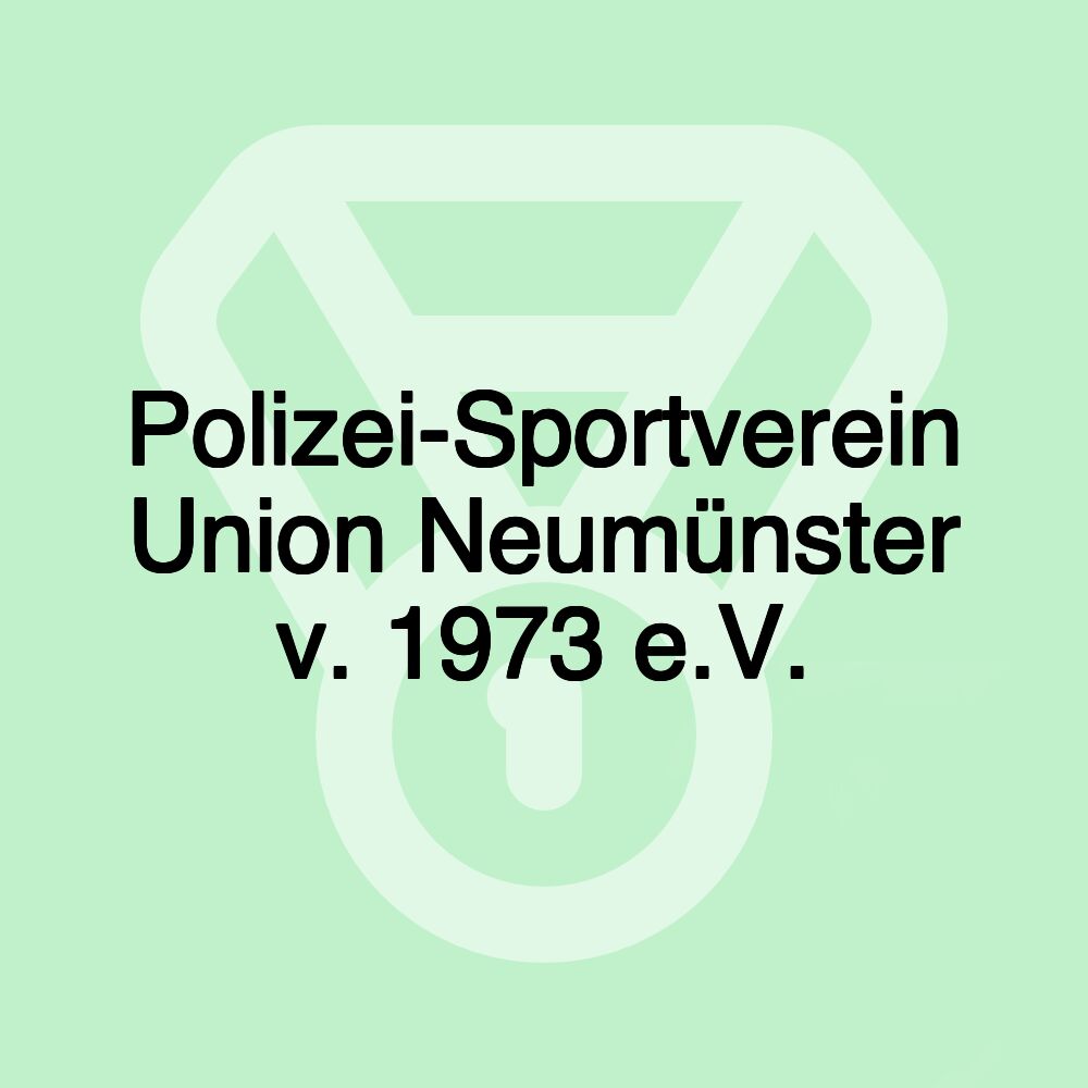 Polizei-Sportverein Union Neumünster v. 1973 e.V.