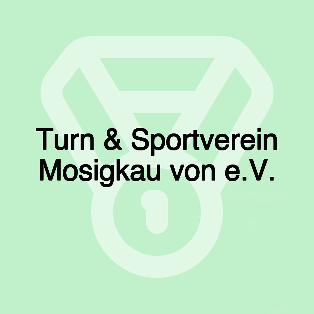 Turn & Sportverein Mosigkau von e.V.