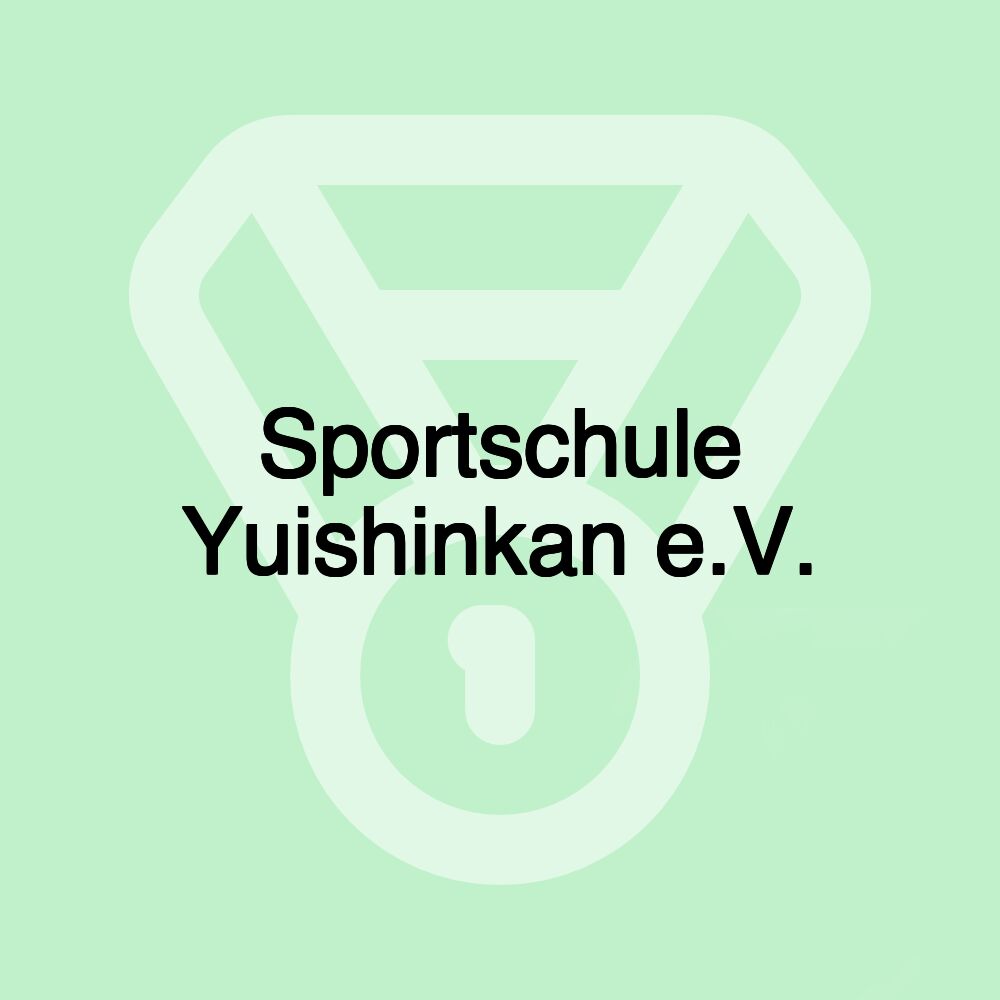 Sportschule Yuishinkan e.V.