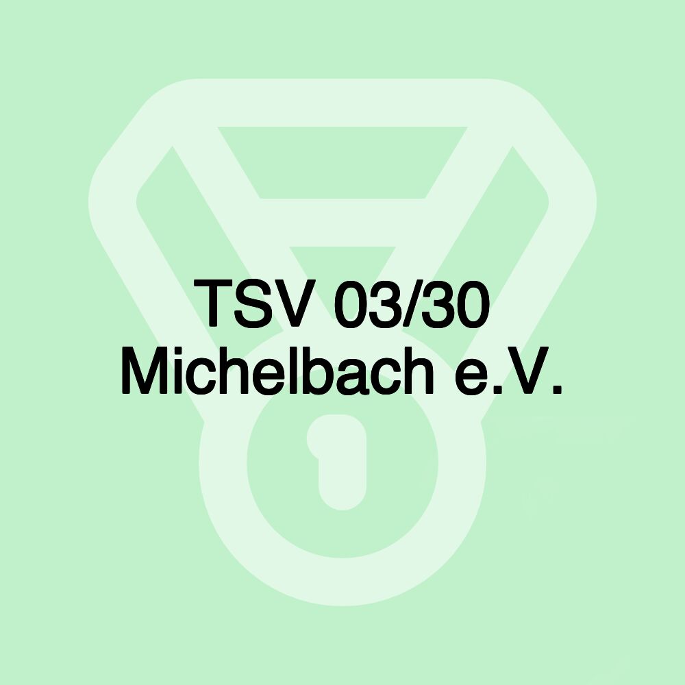 TSV 03/30 Michelbach e.V.