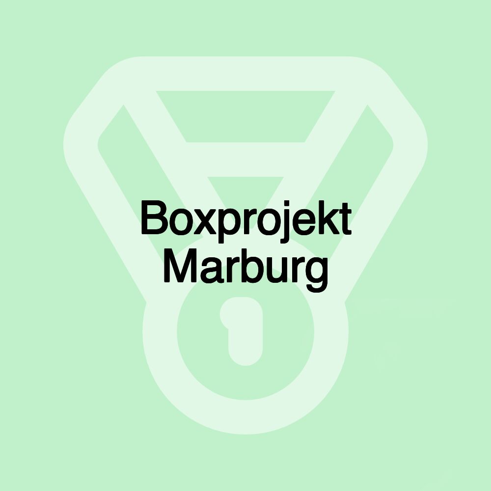 Boxprojekt Marburg