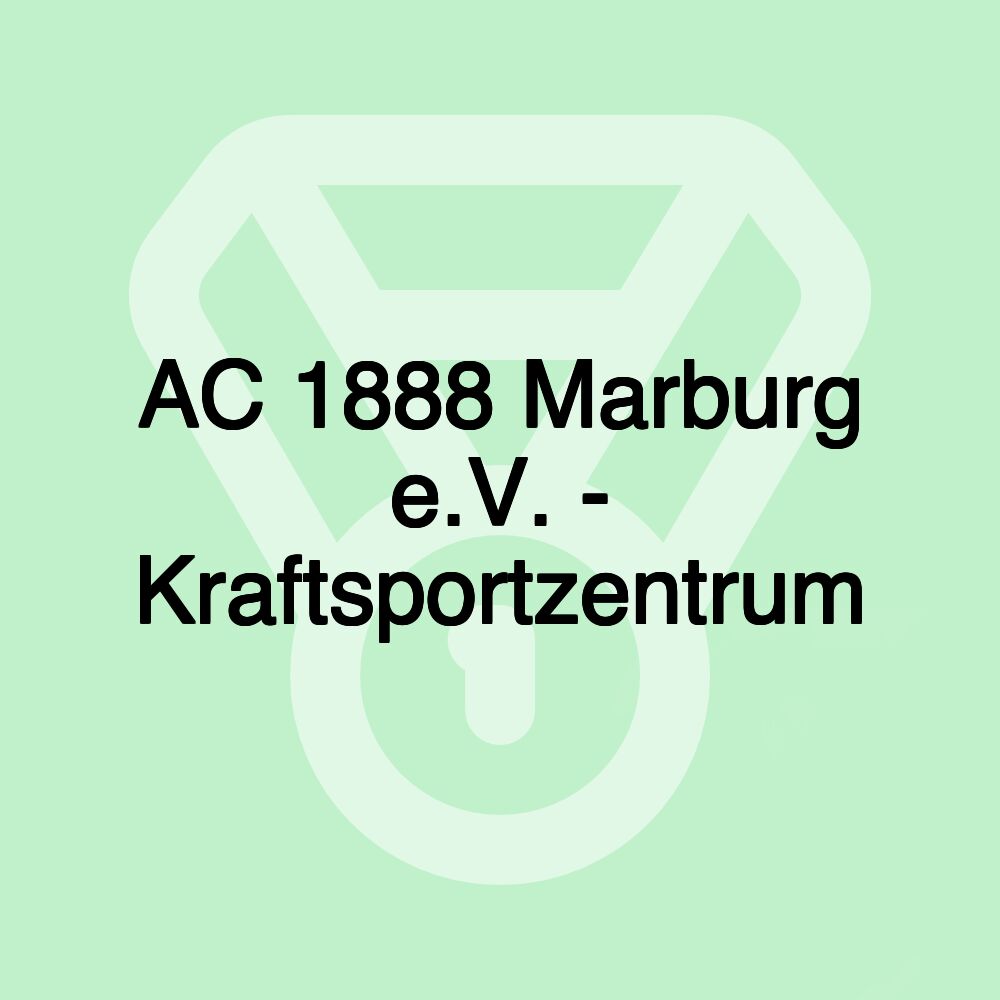 AC 1888 Marburg e.V. - Kraftsportzentrum