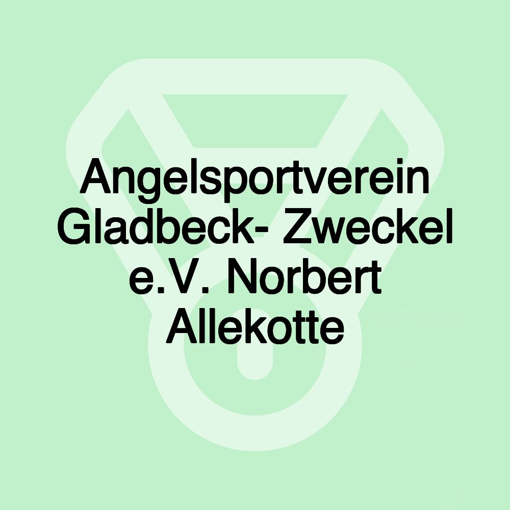 Angelsportverein Gladbeck- Zweckel e.V. Norbert Allekotte