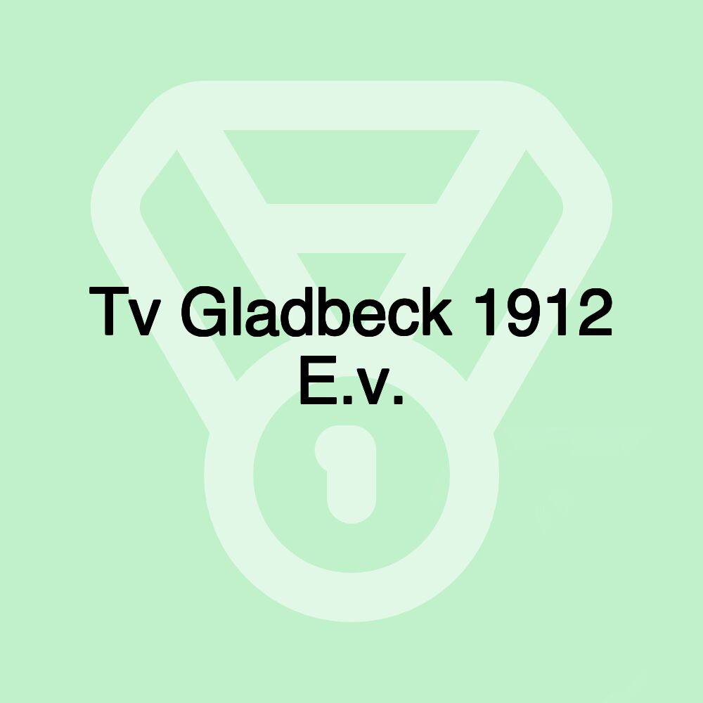 Tv Gladbeck 1912 E.v.