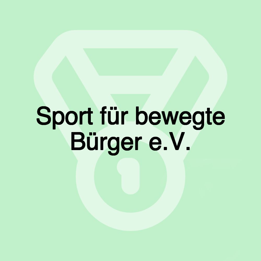 Sport für bewegte Bürger e.V.