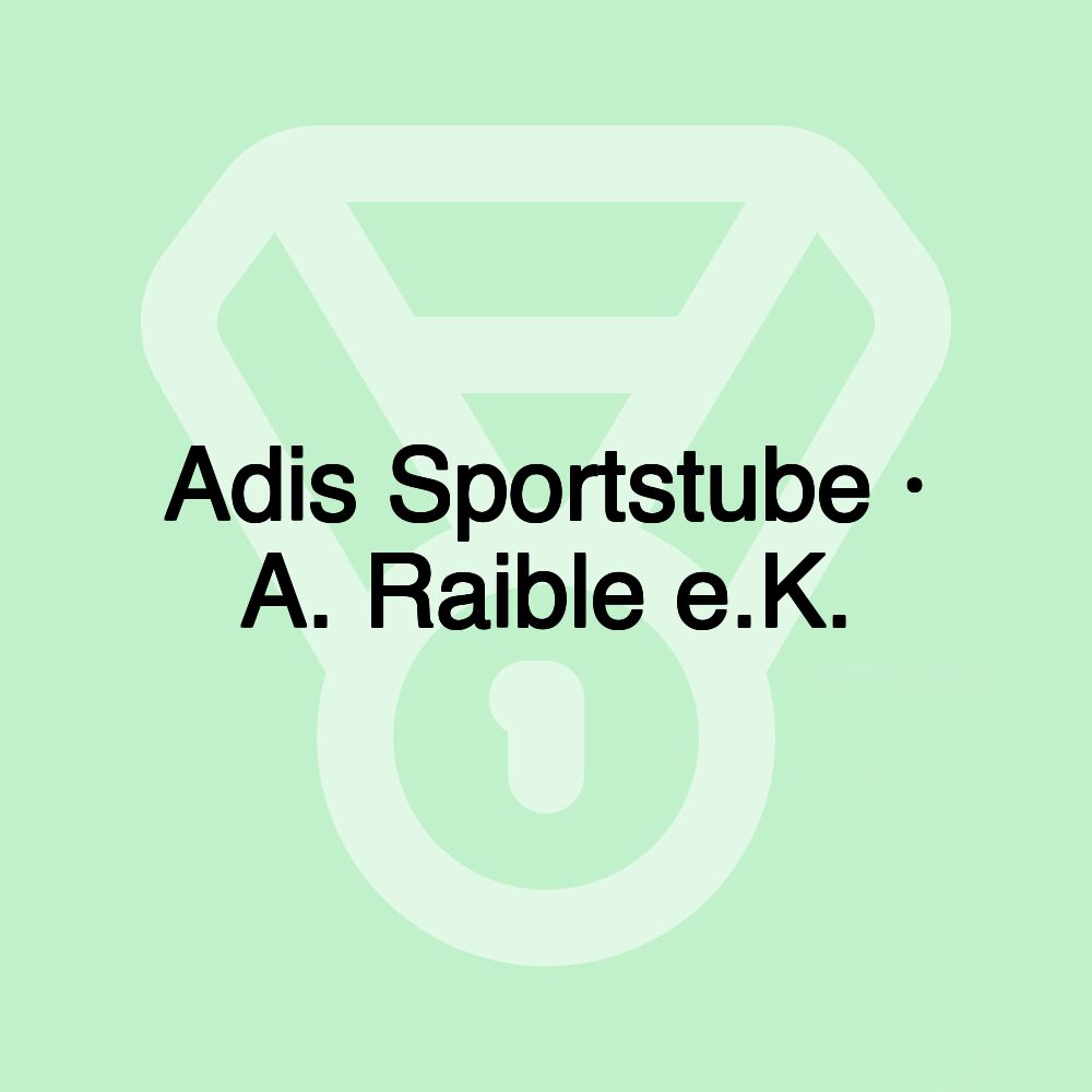 Adis Sportstube · A. Raible e.K.