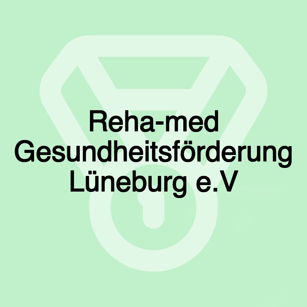 Reha-med Gesundheitsförderung Lüneburg e.V